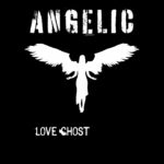 Love Ghost: fuori il video di “Angelic”