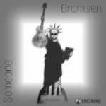 I Bromsen pubblicano il nuovo singolo “Someone”