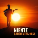 Carlo Messinese: fuori il nuovo singolo “Niente”