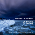 “Un inverno da baciare / Winter Wind”: il nuovo singolo di Roberto Bocchetti