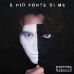 Cristiano Dominici: fuori il nuovo singolo “E’ più forte di me”