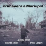 “Primavera a Mariupol”: un  inno alla pace e una musica toccante