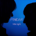 PINDHAR: fuori il nuovo singolo “Little Light”