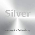 “Silver”: il nuovo singolo di Alessandra Celletti