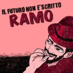 “Il futuro non è scritto”: il nuovo singolo di Ramo