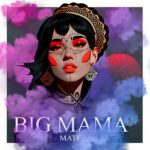 “Big mama”: il nuovo singolo di MATE