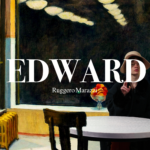 “EDWARD”: il nuovo singolo e videoclip di RUGGERO MARAZZI