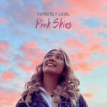 Pink Skies: il nuovo singolo di Kimberly Genil