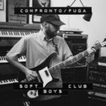 SOFT BOYS CLUB: in uscita il nuovo singolo “CONFRONTO/FUGA”