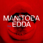 MANITOBA: “Fiori e Baci” è il nuovo singolo feat. Edda
