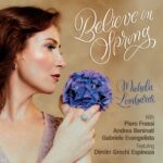 “Believe In Spring” è  il nuovo lavoro discografico firmato Michela Lombardi