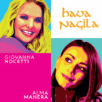 “Hava Nagila” è il nuovo singolo di Giovanna e Alma Manera