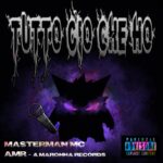 MASTERMAN MC: “TUTTO CIÒ CHE HO” è il nuovo singolo