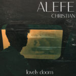 ALEFE: “Lovely Doom” è il nuovo brano