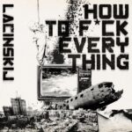 Lacinskij: “How to F*ck Everything” è il nuovo album