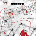 “LE VITE ALTROVE”: l’album d’esordio dei COANDA