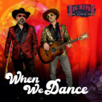 BIG RIVER: ‘WHEN WE DANCE’ anticipa il nuovo album