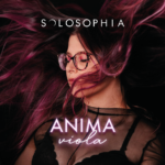 SOLOSOPHIA: “ANIMA VIOLA” è il suo primo album