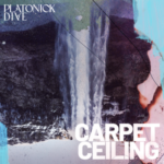 Platonick Dive: “Carpet Ceiling” è il nuovo singolo e video