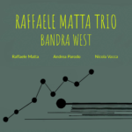 “Bandra West”: il nuovo album del Raffaele Matta Trio