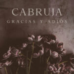 “Gracias y adiós”: il nuovo singolo di Cabruja