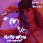 Fuori la versione spagnola di “I love you” di Marikarma & Lord Bart
