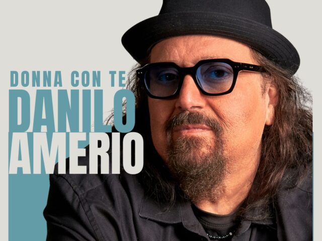 Danilo Amerio reinterpreta “Donna con Te” e “Scrivimi”