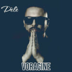 Fuori il video di Dèlè per “Voragine”