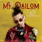 Mr Dailom: fuori il terzo album “Latin Blanco”