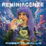 Roberta Giallo presenta il nuovo album “REMINISCENZE”
