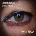 “ROSE MOON”: il nuovo singolo di Edmondo Romano & Simona Fasano