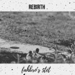 “Rebirth”: il nuovo singolo di fahbro