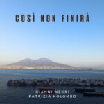 PATRIZIA KOLOMBO e GIANNI NEGRI insieme in “COSÌ NON FINIRÀ”