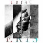 Erisu: in radio e in digitale il nuovo singolo “Eris”