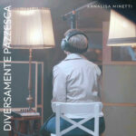 Torna in radio Annalisa Minetti con “Diversamente Pazzesca”