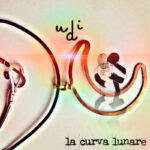 UDI: fuori il nuovo lavoro discografico “LA CURVA LUNARE”