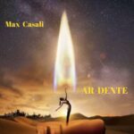 “AR-DENTE”: il nuovo album di Max Casali