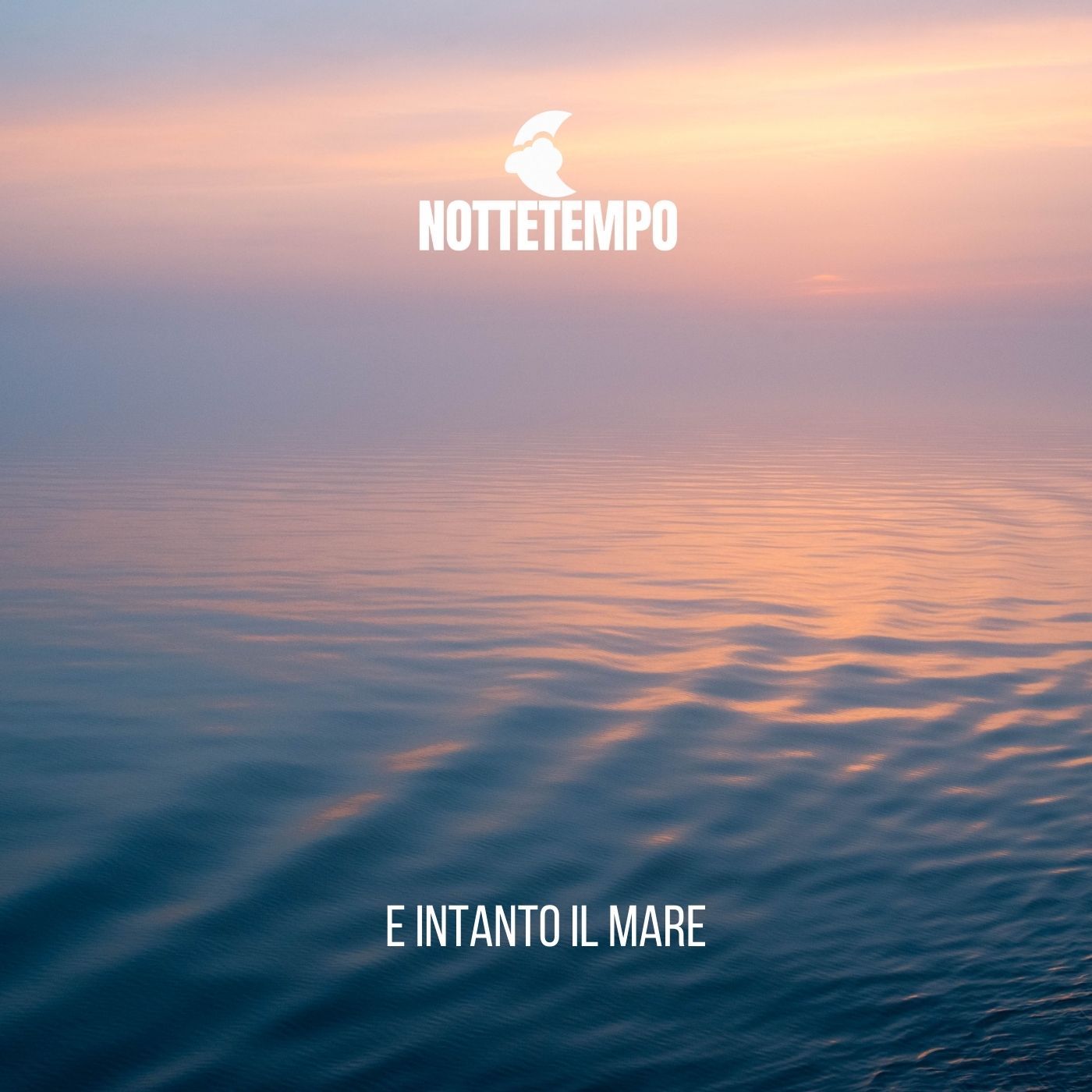 Nottetempo: fuori il nuovo singolo “E Intanto Il Mare”