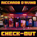 “Check-out” è il nuovo singolo di Riccardo D’Avino