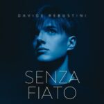 Rebustini esce con il nuovo singolo “Senza Fiato”