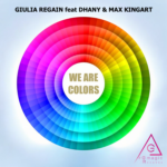 Giulia Regain feat. Dhany & Max KingArt: in radio il nuovo singolo “We are colors”