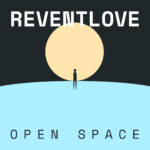 REVENTLOVE: “OPEN SPACE” è l’album d’esordio