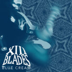 XIII BLADES: “Blue Cream” è il singolo d’esordio