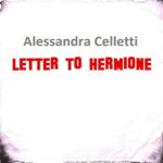 “LETTER TO HERMIONE”: il nuovo brano di ALESSANDRA CELLETTI