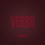 “VERBO” è il nuovo EP dei MONOLITE