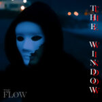 “The window” è il nuovo brano di The Flow