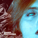 CUSPIDE: fuori con “ANIMA FANTASMA”