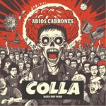“Adios Cabrones”: il nuovo album dei COLLA