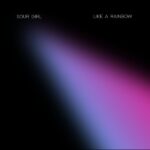 “Like a Rainbow”: il nuovo singolo dei SOUR GIRL