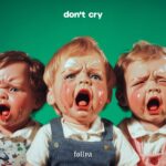 FOLLYA: disponibile il nuovo singolo “DON’T CRY”